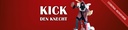 Kick den Knecht