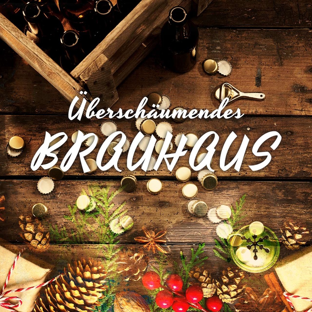 Überschäumendes Brauhaus